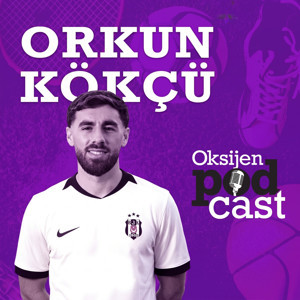Orkun Kökçü özel röportaj | Beşiktaş-Marsilya | Fenerbahçe derbisi | “Korktuklarını hissettim”