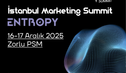 İstanbul Marketing Summit bu yıl "Entropy" temasıyla sektörün dönüşümüne ışık tutacak