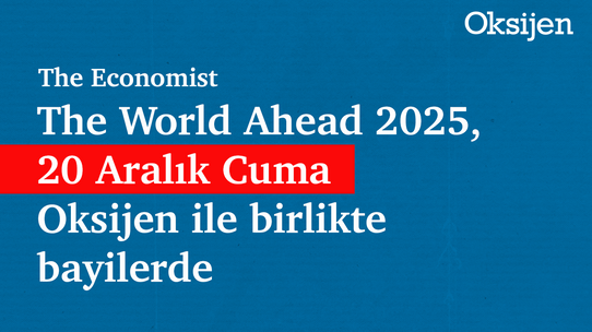 The Economist’in merakla beklenen yayını artık Türkçe!