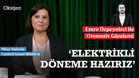Elektrikli araç pazarı büyüyor, madeni yağ sektöründe ne değişecek | Castrol GM Nilay Tatlısöz