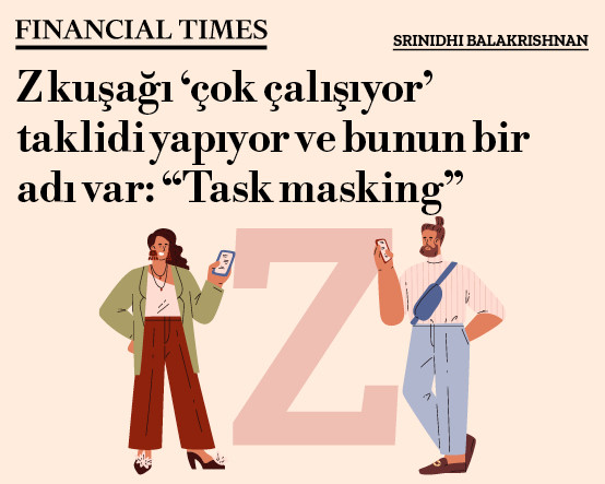 Z kuşağı ‘çok çalışıyor’ taklidi yapıyor ve bunun bir adı var: “Task masking”