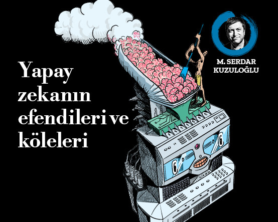 Yapay zekanın efendileri ve köleleri