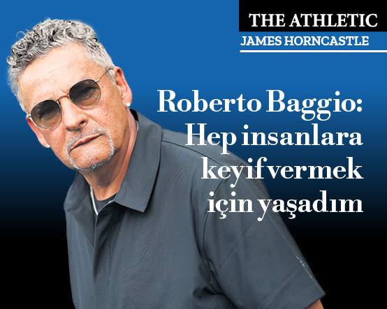 Roberta Baggio: Hep insanlara keyif vermek için yaşadım