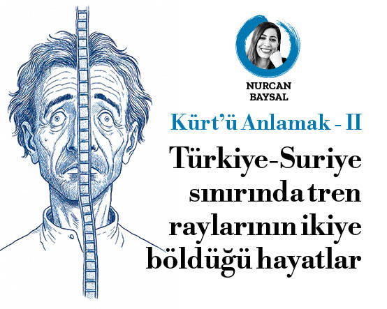 Kürdü anlamak II: Türkiye-Suriye sınırında tren raylarının ikiye böldüğü hayatlar