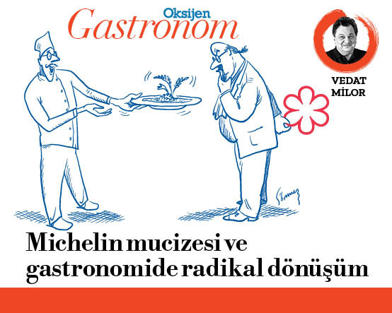 Michelin mucizesi ve gastronomide radikal dönüşüm