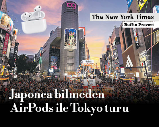 Japonca bilmeden Tokyo’yu gezdim, herkesle konuştum