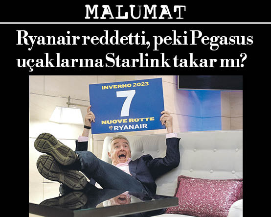 Ryanair reddetti, peki Pegasus uçaklarına Starlink takar mı?