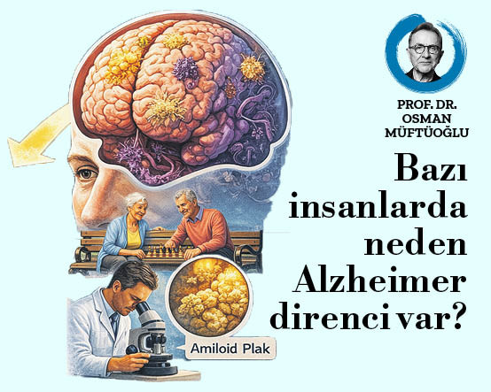 Bazı insanlarda neden Alzheimer direnci var?