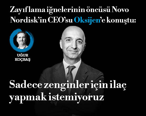 GLP-1 devriminin yaratıcısı Novo Nordisk’in CEO’su Oksijen’e konuştu: Sadece zenginler için ilaç yapmak istemiyoruz