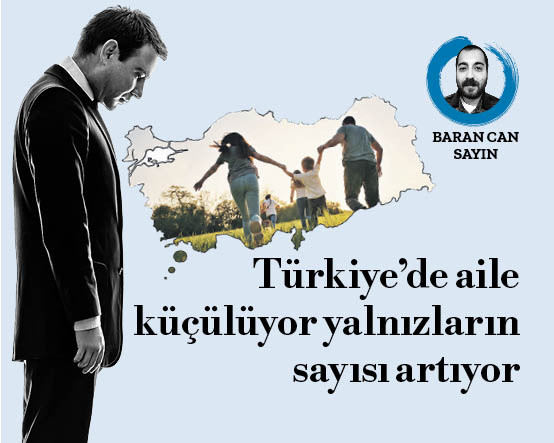 Türkiye’de aile küçülüyor yalnızların sayısı artıyor
