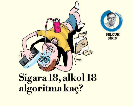 Sigara 18, alkol 18, algoritma kaç?