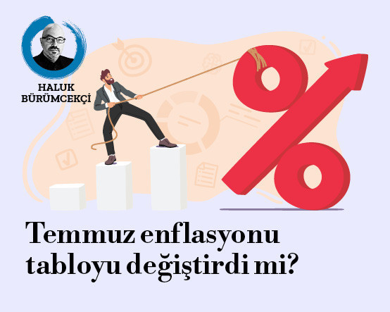 Temmuz enflasyonu sonrası büyük resim değişti mi?