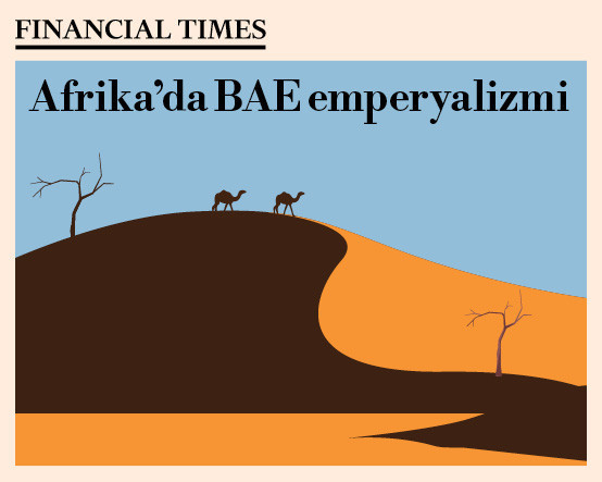 Afrika’da BAE emperyalizmi