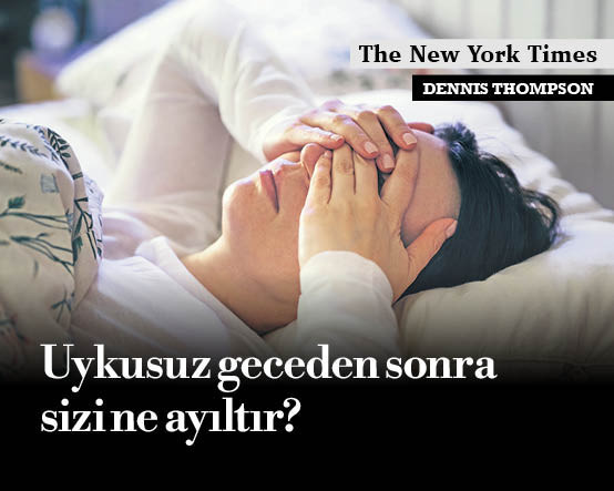 Uykusuz geceden sonra sizi ne ayıltır?