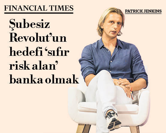Şubesiz Revolut’un hedefi ‘sıfır risk alan’ banka olmak