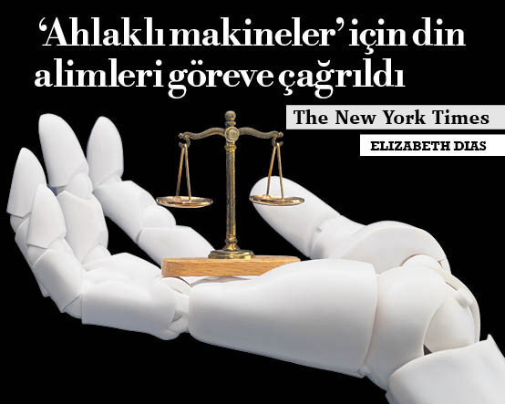 ‘Ahlaklı makineler’ için din alimleri göreve çağrıldı