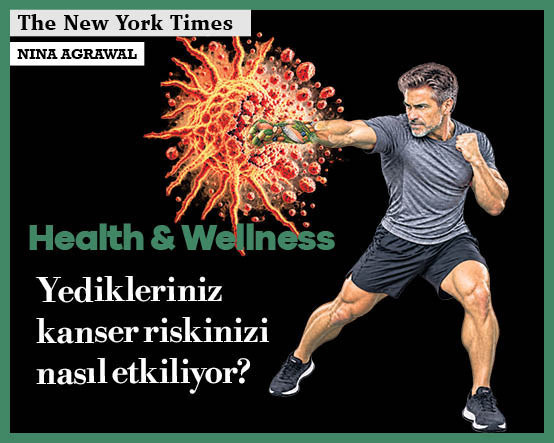 Yedikleriniz kanser riskinizi nasıl etkiliyor?