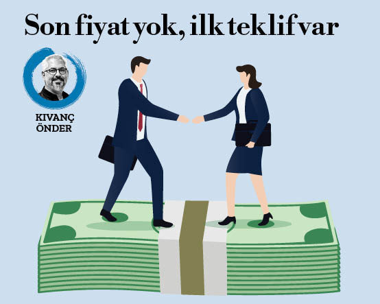 Son fiyat yok, ilk teklif var