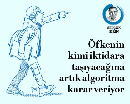 Öfkenin kimi iktidara taşıyacağına artık algoritma karar veriyor!