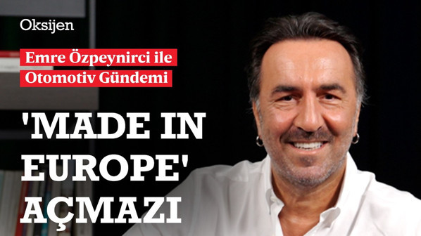 Elektriklide matrahlar değişmeli | Otomotiv sektörünün "Made in Europe" bekliyor | Emre Özpeynirci