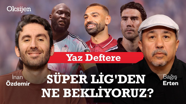 Salah, Vlahovic, Lukaku: Büyük Transferler ve Süper Lig Dilekleri | İnan Özdemir & Bağış Erten