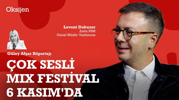 Zorlu PSM'nin sahne arkası ve MIX Festival'in 10 Yıllık Hikayesi | Levent Dokuzer
