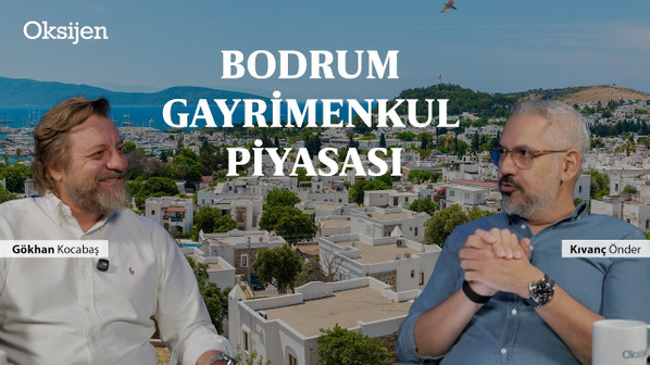 Piyasayla bilek güreşi yapılmaz | Bodrum gayrimenkul fiyatları | Emlak Sohbetleri | Gökhan Kocabaş