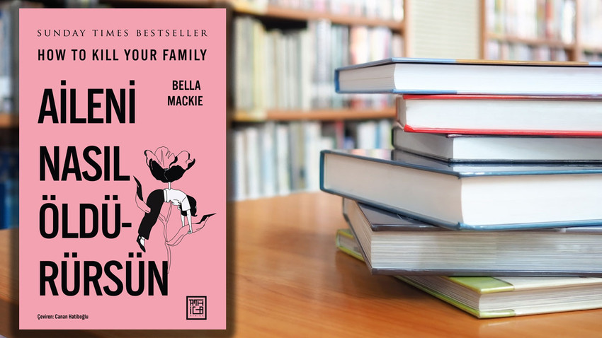 Fenomen roman How To Kill Your Family artık Türkçede