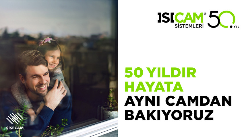 Türkiye'nin ilk yalıtım camı markası ISICAM sistemleri 50 yaşında