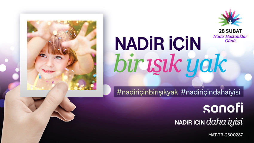 Sanofi’den Nadir Hastalıklar Günü’nde Farkındalık Çağrısı: Nadir İçin Bir Işık Yak