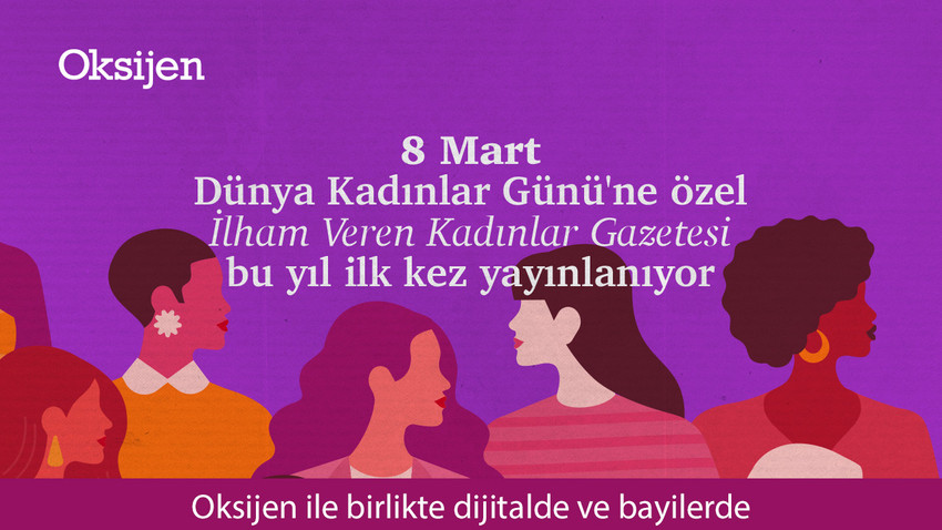İlham Veren Kadınlar Gazetesi Oksijen'de