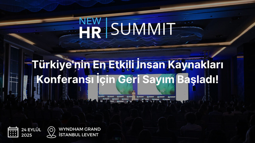 Türkiye'nin en etkili insan kaynakları konferansı New HR Summit için geri sayım başladı