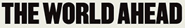 The World Ahead